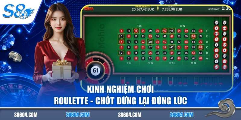 Kinh nghiệm chơi roulette - Chốt dừng lại đúng lúc